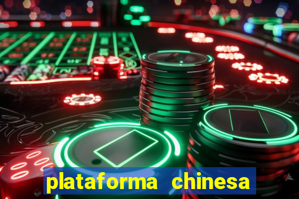 plataforma chinesa para ganhar dinheiro